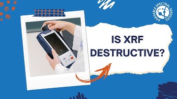 Is XRF destructive? | Answered by Spectral Experts