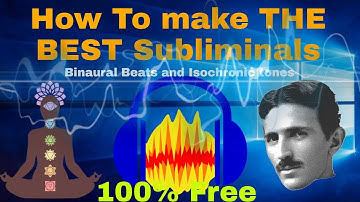 How to make the best Subliminals and Binaural beats (100% FREE and EASY tutorial)