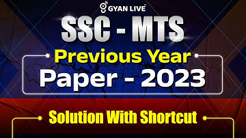 SSC - MTS PREVIOUS YEAR PAPER - 2023 | SOLUTION WITH SHORTCUT | LIVE @10:30am #gyanlive #ssc #mts
