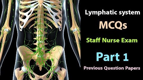 Lymphatic system multiple choice questions for staff nurse exam preparation 2023 #lymphaticsystemmcq