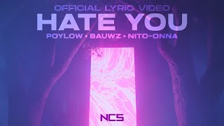Poylow & BAUWZ - Hate You (feat. Nito-Onna) [ LYRIC VIDEO]