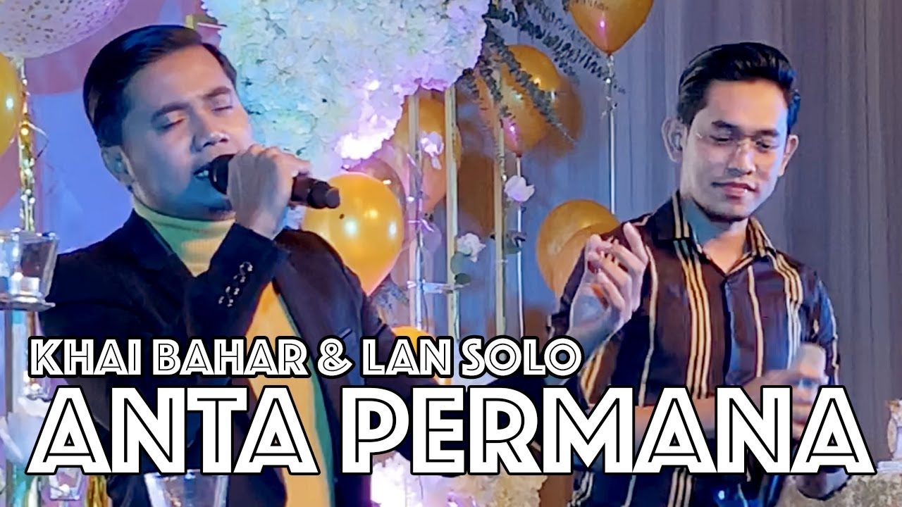 KHAI BAHAR & LAN SOLO - ANTA PERMANA