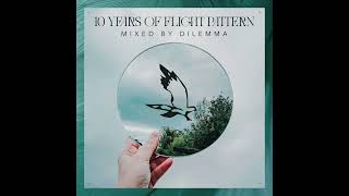 10 Years of Flight Pattern - MIxed by Dilemma