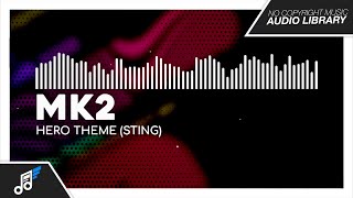 Hero Theme (Sting) – MK2 | NoCopyrightMusic – Audio Library ♫
