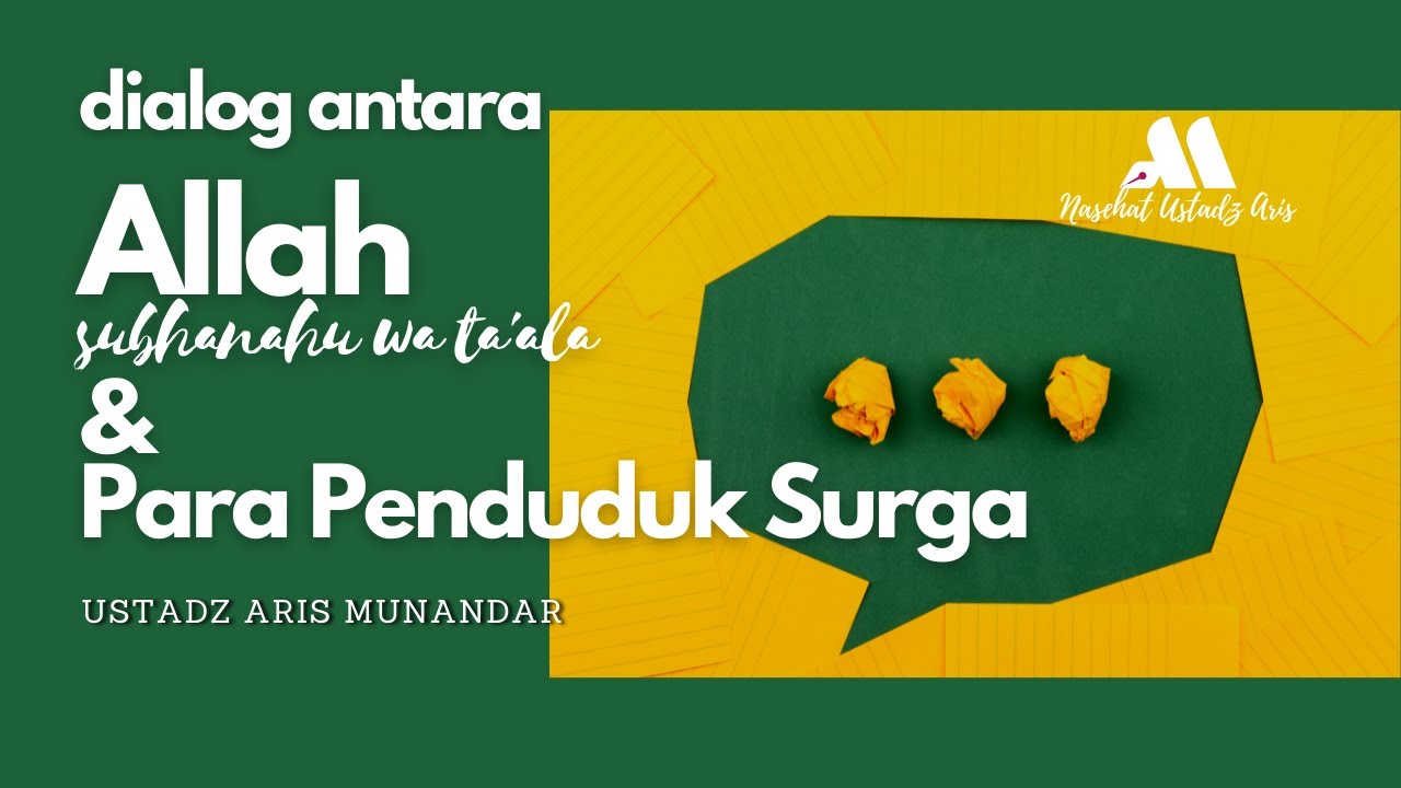 ⁣Dialog Antara Allah Dan Para Penduduk Surga - Ustadz Dr. Aris Munandar, S.S., M.P.I