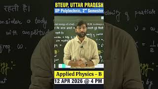 🚀 Applied Physics-B | UP Polytechnic 2nd Sem | BTEUP Previous Year Questions🔥 | #bteup #uppolytecnic