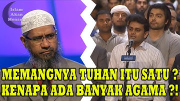 Kenapa Banyak Agama Jika Tuhan hanya Satu ?! Dr. Zakir Naik
