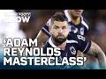 How Adam Reynolds powered the undermanned Broncos to a FAMOUS win | NRL on Nine