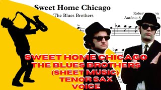 Video thumbnail of "Sweet Home Chicago - The Blues Brothers (Sheet Music) Tenor Sax 🎷Voice🎷"