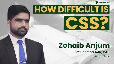 How difficult is CSS Exams | By Zohaib Anjum ( PAS, CSS 2017)