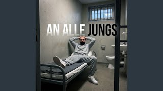 AN ALLE JUNGS