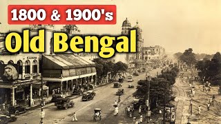 1800 & 1900's old Bengal | Bengal in Old Time || Welcome India