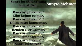 Sunyto Mehmet - Bana Oyle Bakma Iir 2014