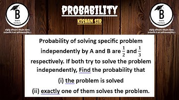 Probability of solving specific problem independently by A and B are 1/2 and 1/3 respectively. If bo