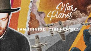 Sam Tinnesz - The Hunter [Official Audio]