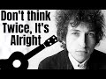 "Don't Think Twice, It's Alright" || Bob Dylan Ukulele Lesson for Beginners and up!