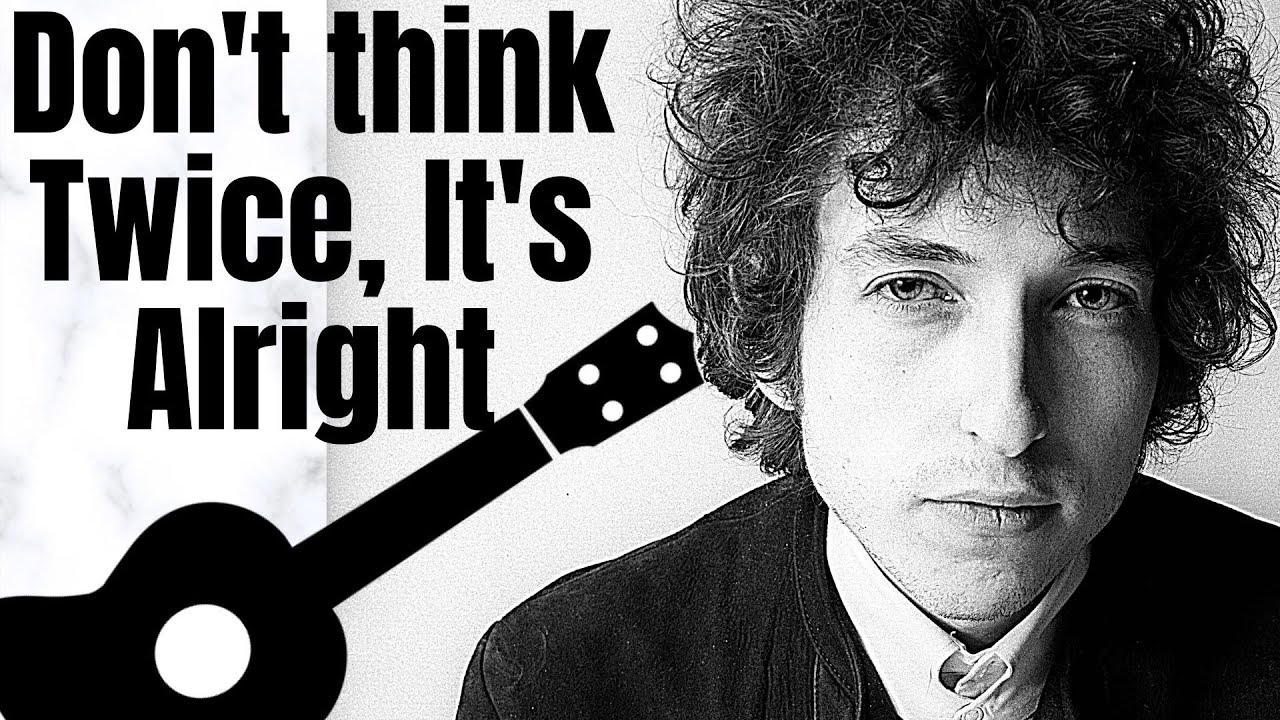 Don't Think Twice, It's All Right Sheet Music, Bob Dylan