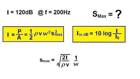 Physics 20  Sound and Sound Waves (37 of 49) Finding the Maximum Displacement
