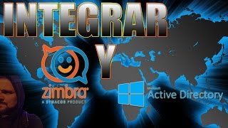 Integrar Zimbra con Directorio Activo