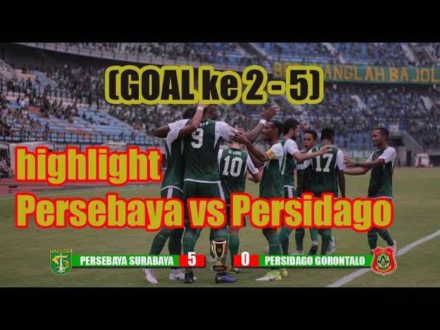 Highlight Babak Pertama Full Hd Persebaya Vs Persidago