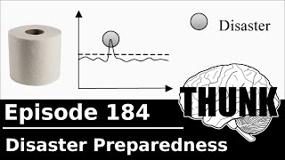 184. Disaster Preparedness | THUNK