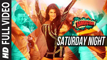 Saturday Night FULL VIDEO Song | Bangistan | Jacqueline | Riteish, Pulkit