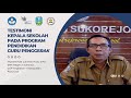 Testimoni Kepala Sekolah Pada Program Pendidikan Guru Penggerak Angkatan 4 Kabupaten Pasuruan