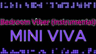 Bedroom Viber (Instrumental) - Mini Viva