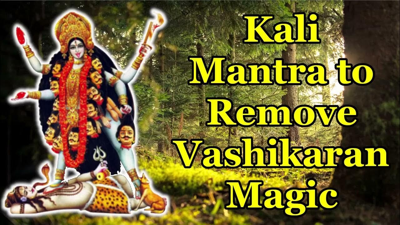Kali Mantra To Remove Vashikaran Magic YouTube kali-mantra-to-remove-vashikaran-magic-youtube