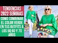 TENDENCIAS 2022 SEÑORAS MODERNAS EN COLOR VERDE COMO COMBINAR EL COLOR VERDE A LOS 50 60 Y 70 AÑOS