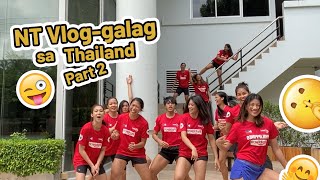 National Team Vlog-galag sa Thailand Part 2!