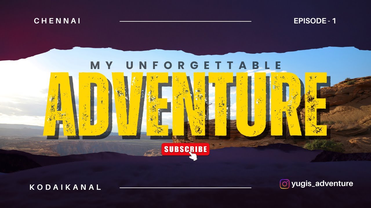 Chennai to Kodaikana Ep  - 1