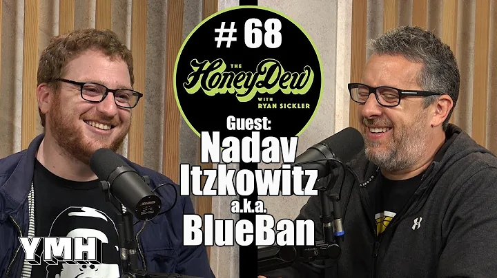 HoneyDew #68 | Nadav Itzkowitz aka BlueBan