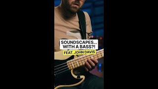 Soundscapes... with a BASS?! Feat. John Davis #scottsbasslessons #sbl #bass