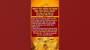 Ngày vía thần tài 2023 rơi vào ngày nào? Giờ đẹp cúng Thần tài mang may mắn tài lộc #ta... #shorts
