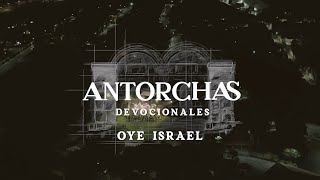 OYE ISRAEL - Antorchas Devocionales - Vol. II