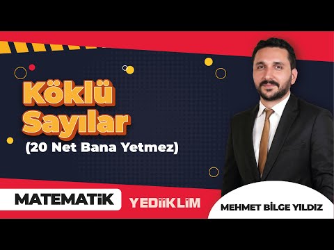 Köklü Sayılar 2. Ders ( 20 Net Bana Yetmez ) - Mehmet Bilge YILDIZ