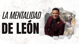 Mentalidad de león  Sermón   Pastor Israel Jimenez