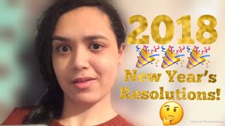 HELLO 2018! NEW YEARβS RESOLUTIONS
