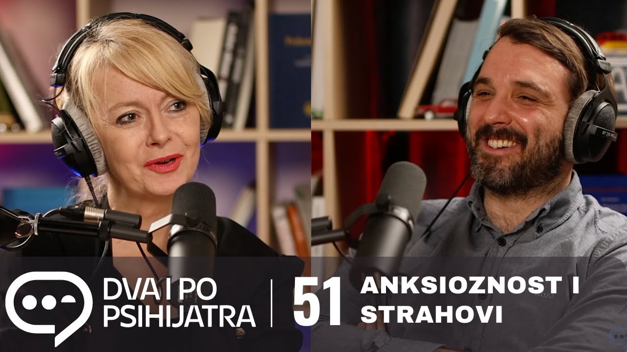 Anksioznost i strahovi u savremenom društvu | Dva i po psihijatra, ep. 51