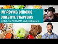 Low fodmap and probiotics for chronic digestive symptoms