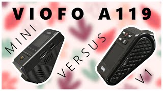 Viofo A119 Mini versus Original A119 V1