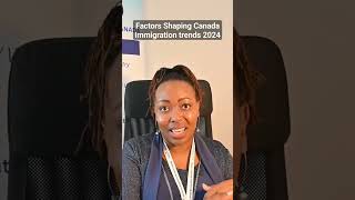 Factors Shaping Canada Immigration In 2024 #immigration #canadavisa #canadaimmigration