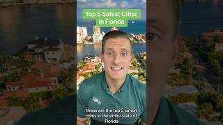 Top 5 Safest Cities In Florida #floridarealestate