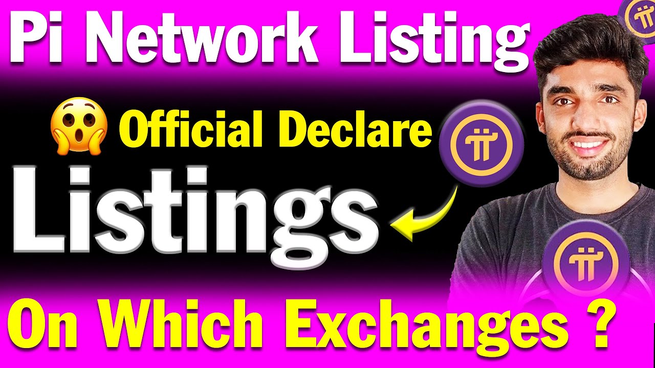 Pi Network Listings Update | Pi Network Listings on Top Exchanges | Pi  Network Price | Pi KYC kare - YouTube