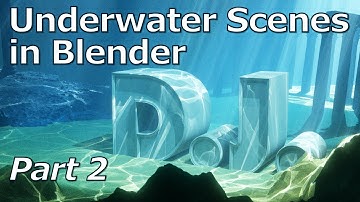 Underwater Scenes in Blender | Part Two: Materials, Composition, Volumetrics, Caustics and Lighting