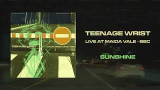 Teenage Wrist - "Sunshine (Live at Maida Vale - BBC)" (Full EP Stream)