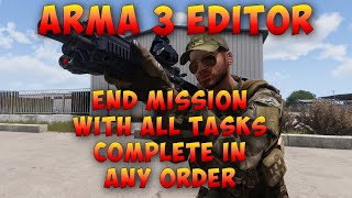 Arma 3 Editor | Mission Ends when all tasks completed in any order