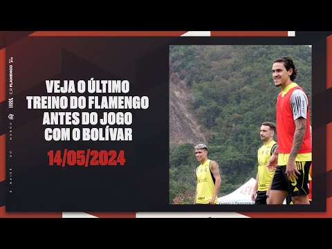 Veja o último treino do Flamengo antes do jogo com o Bolívar