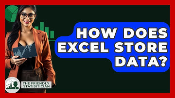 How Does Excel Store Data? - The Friendly Statistician
